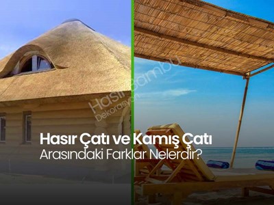 Hasır Çatı ve Kamış Çatı Arasındaki Farklar Nelerdir?